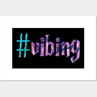 #vibing Posters and Art